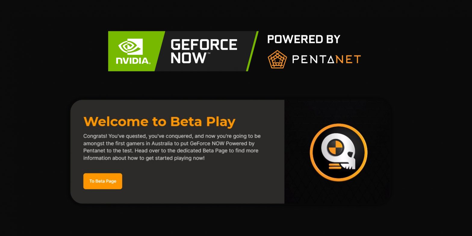 GeForce NOW enters Australian beta, powered by Pentanet